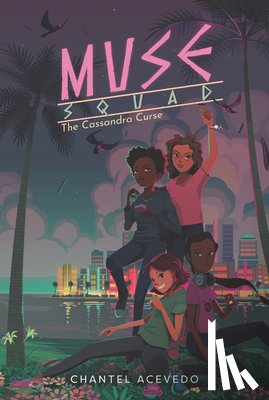 Acevedo, Chantel - Muse Squad: The Cassandra Curse