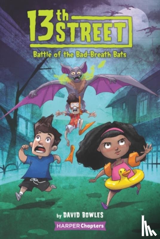 Bowles, David - 13th Street #1: Battle of the Bad-Breath Bats