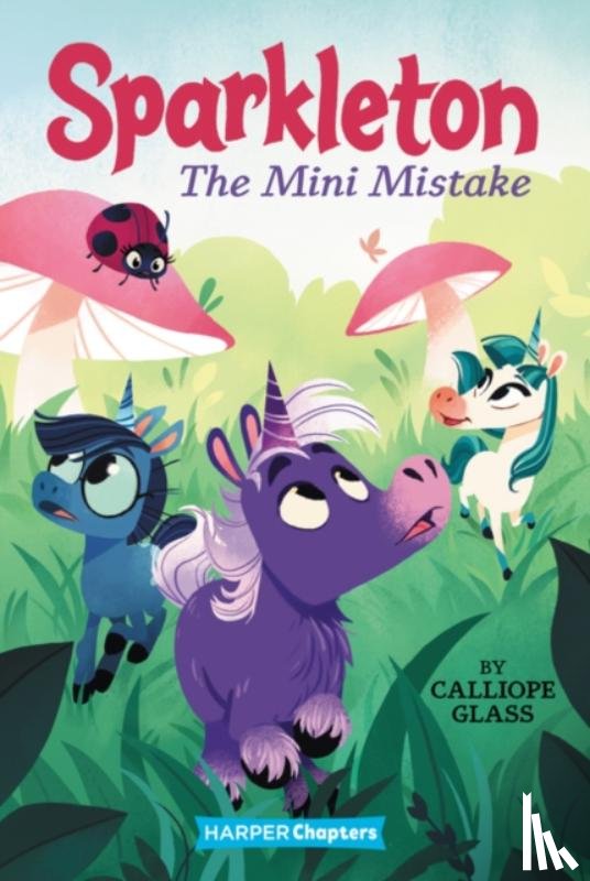 Glass, Calliope - Sparkleton #3: The Mini Mistake
