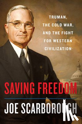 Scarborough, Joe - Saving Freedom