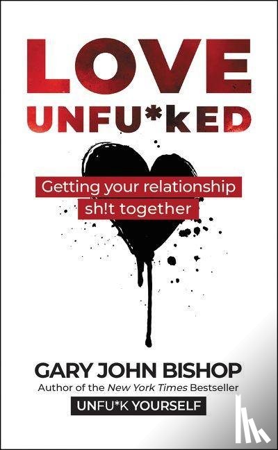 Bishop, Gary John - Love Unfu*ked