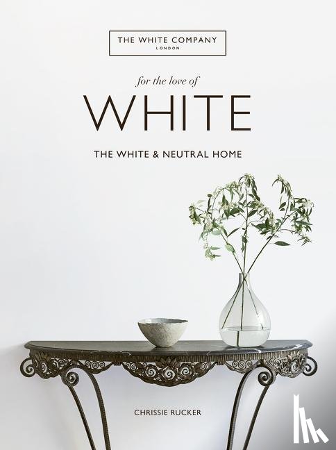 Rucker, Chrissie - FOR THE LOVE OF WHITE