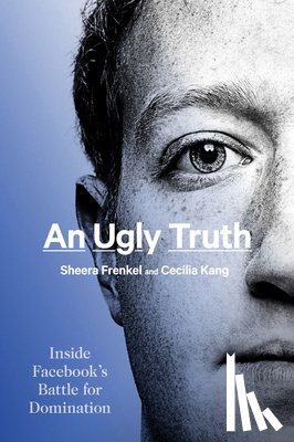 Frenkel, Sheera, Kang, Cecilia - An Ugly Truth