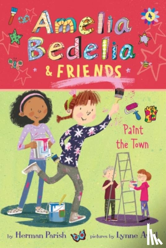 Parish, Herman - Amelia Bedelia & Friends #4: Amelia Bedelia & Friends Paint the Town