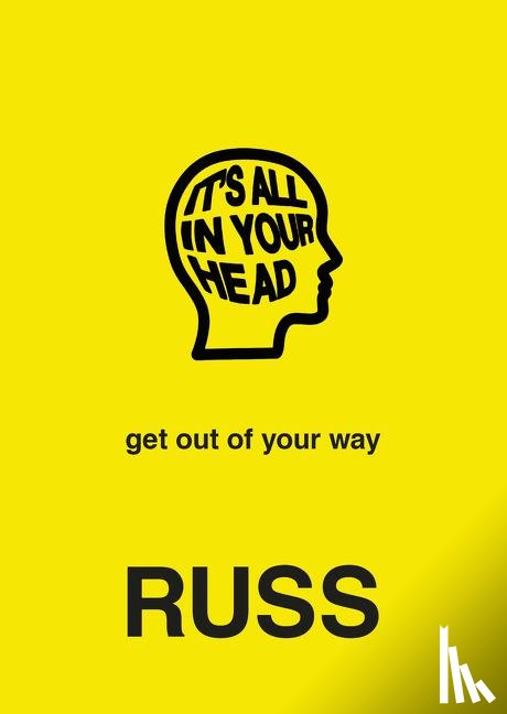 Russ - IT'S ALL IN YOUR HEAD