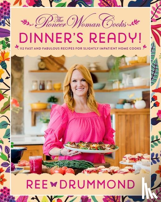 Drummond, Ree - The Pioneer Woman Cooks—Dinner's Ready!