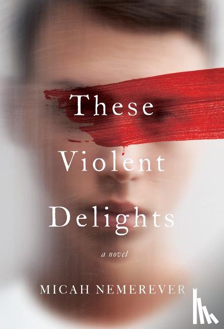 Nemerever, Micah - These Violent Delights