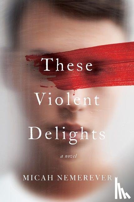Nemerever, Micah - These Violent Delights