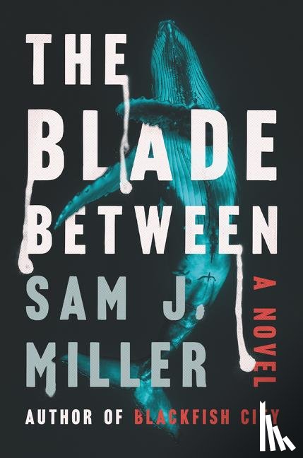 Miller, Sam J. - The Blade Between