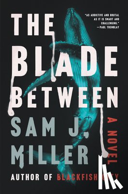 Miller, Sam J. - The Blade Between