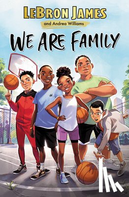 James, LeBron, Williams, Andrea - We Are Family