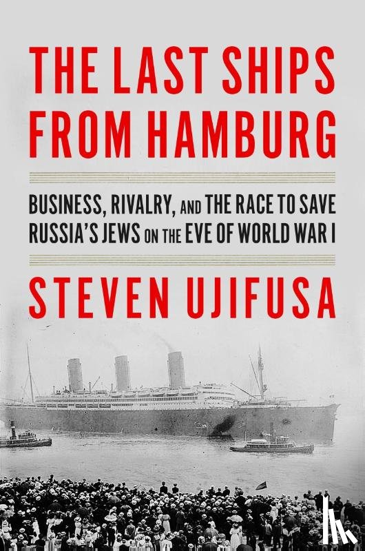 Ujifusa, Steven - The Last Ships from Hamburg