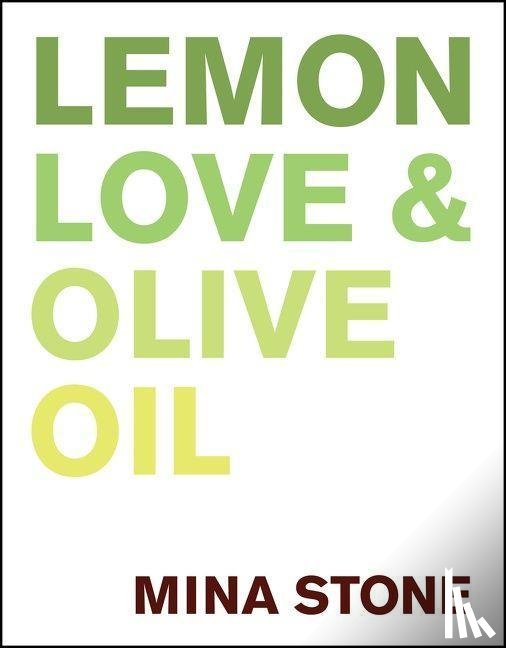 Stone, Mina - Lemon, Love & Olive Oil