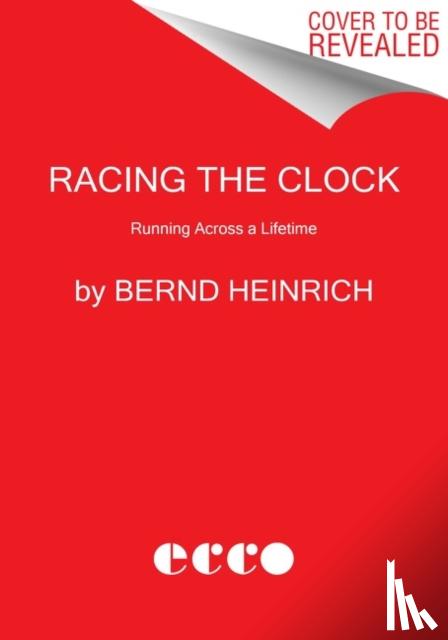 Heinrich, Bernd - Racing the Clock