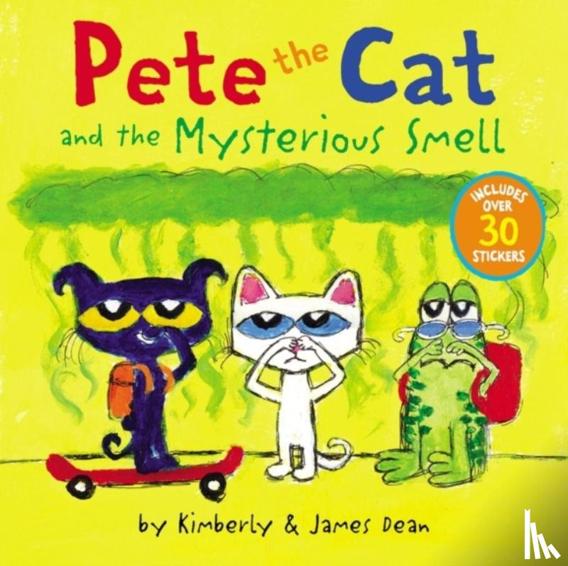 Dean, James, Dean, Kimberly - Pete the Cat and the Mysterious Smell
