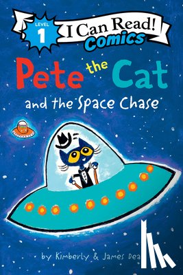 Dean, James, Dean, Kimberly - Pete the Cat and the Space Chase