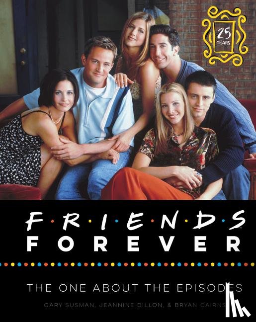 Susman, Gary, Dillon, Jeannine, Cairns, Bryan - Friends Forever [25th Anniversary Ed]