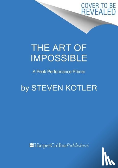 Kotler, Steven - The Art of Impossible