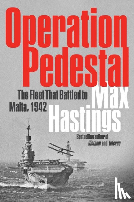 Hastings, Max - Operation Pedestal