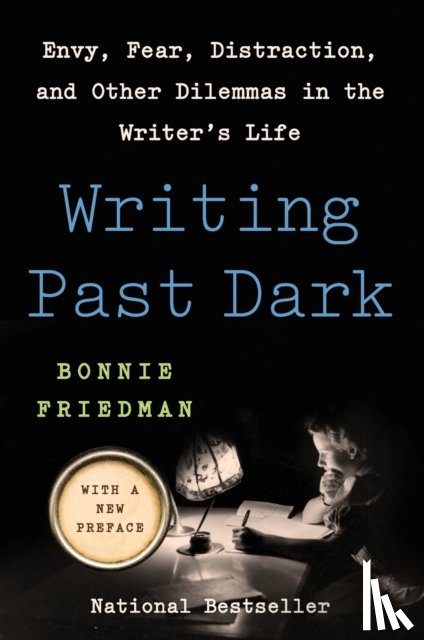 Friedman, Bonnie - Writing Past Dark