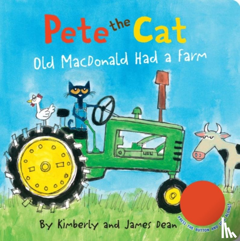 Dean, James, Dean, Kimberly - Pete the Cat: Old MacDonald Had a Farm Sound Book