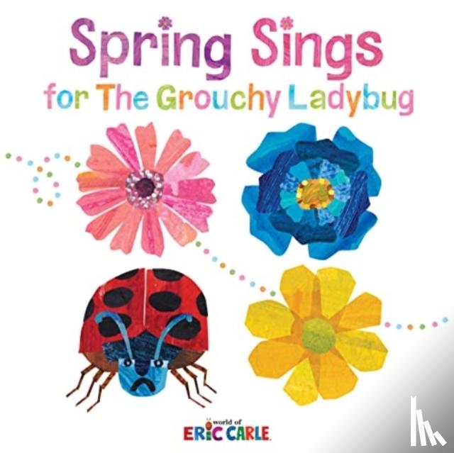 Carle, Eric - Spring Sings for the Grouchy Ladybug