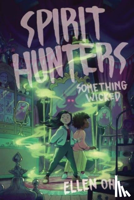 Oh, Ellen - Spirit Hunters #3: Something Wicked