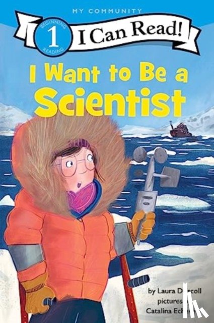 Driscoll, Laura - I Want to Be a Scientist