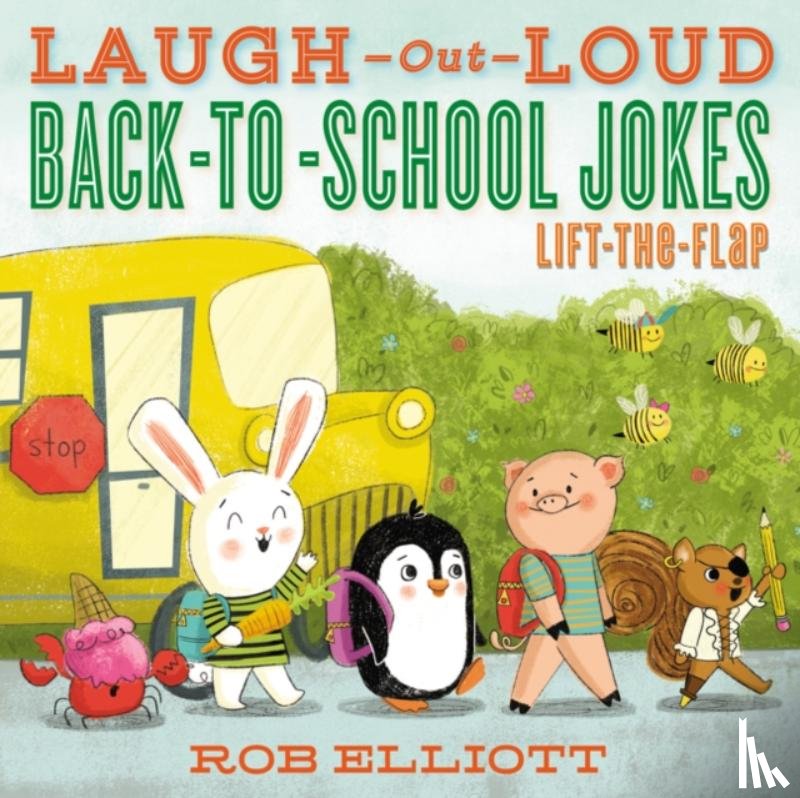 Elliott, Rob - Laugh-Out-Loud Back-to-School Jokes: Lift-the-Flap