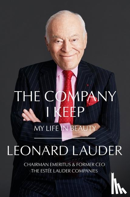 Lauder, Leonard A. - The Company I Keep