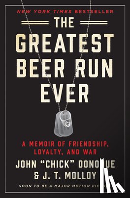 Donohue, John "Chick", Molloy, J. T. - The Greatest Beer Run Ever