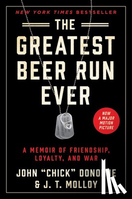 Donohue, John "Chick", Molloy, J. T. - The Greatest Beer Run Ever