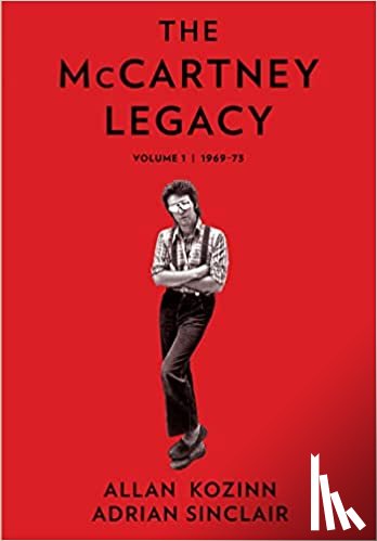 Kozinn, Allan, Sinclair, Adrian - The McCartney Legacy