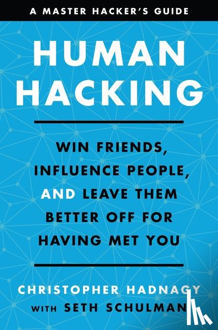 Hadnagy, Christopher, Schulman, Seth - Human Hacking