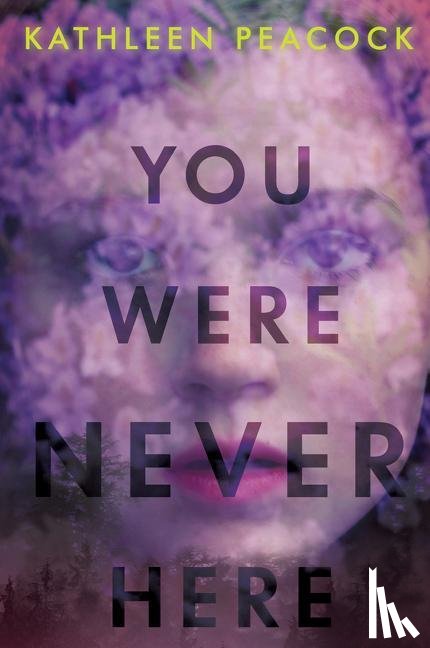 Peacock, Kathleen - You Were Never Here