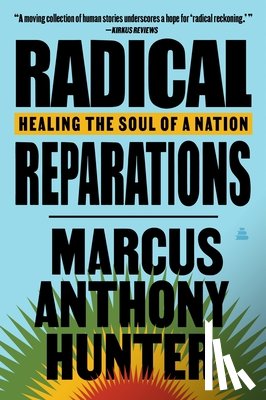 Hunter, Marcus Anthony - Radical Reparations