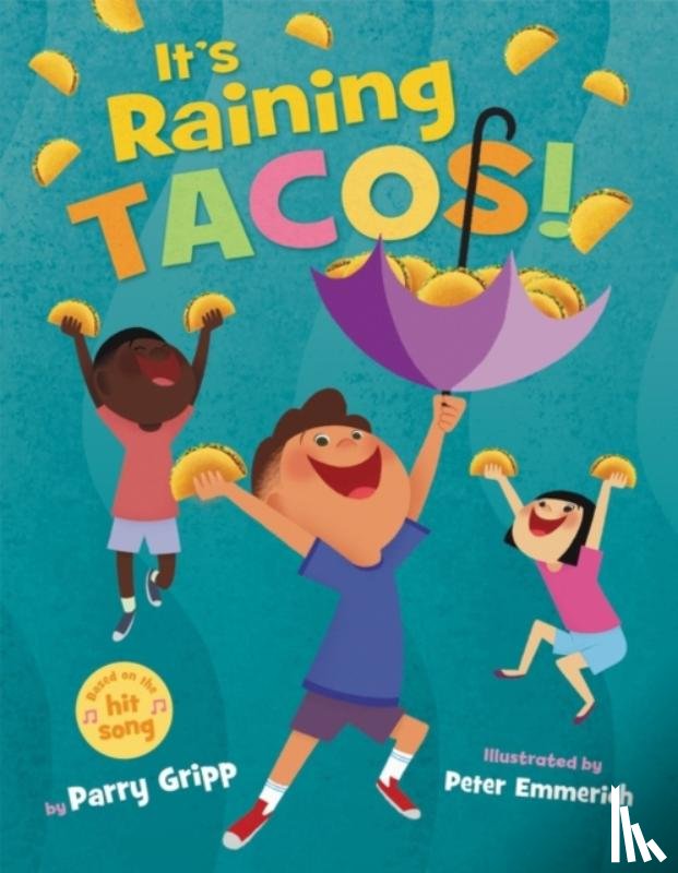 Gripp, Parry - It's Raining Tacos!