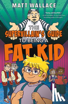 Wallace, Matt - The Supervillain's Guide to Being a Fat Kid