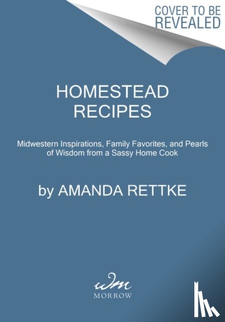 Rettke, Amanda - Homestead Recipes