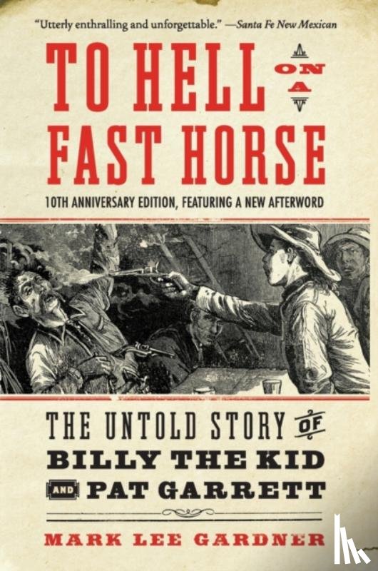 Gardner, Mark Lee - To Hell on a Fast Horse Updated Edition
