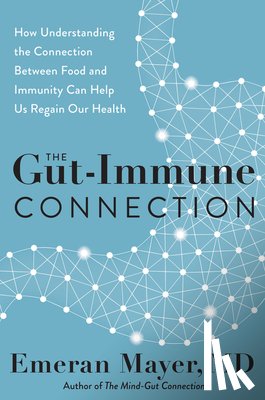 Mayer, Emeran - The Gut-Immune Connection