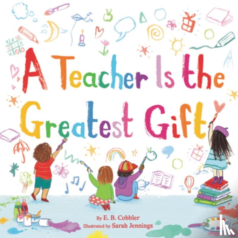 Cobbler, E. B. - A Teacher Is the Greatest Gift