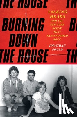 Gould, Jonathan - Burning Down the House