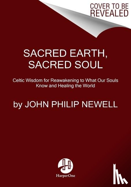 Newell, John Philip - Sacred Earth, Sacred Soul