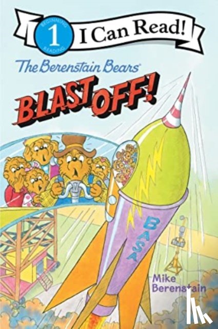 Berenstain, Mike - The Berenstain Bears Blast Off!