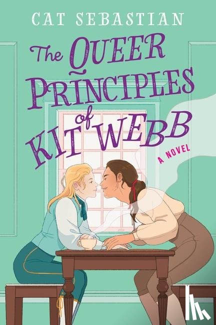 Sebastian, Cat - The Queer Principles Of Kit Webb