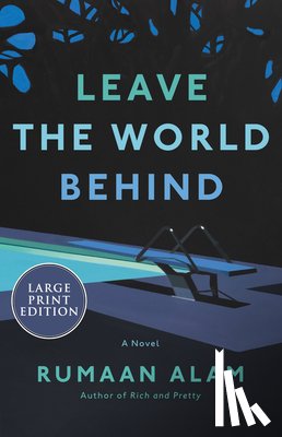 Alam, Rumaan - Leave the World Behind