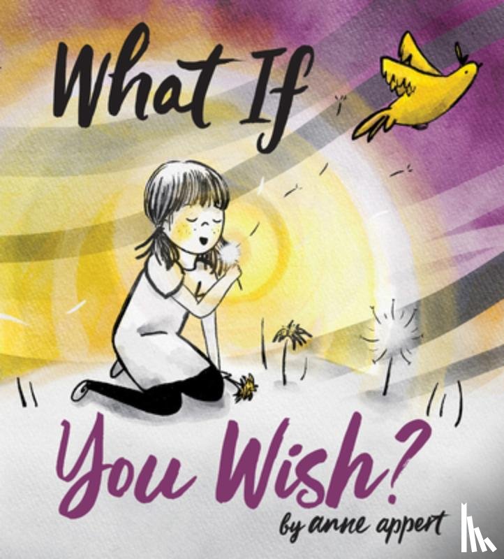 Appert, Anne - What If You Wish?