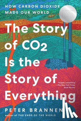 Brannen, Peter - Story of CO2 Is the Story of Everything