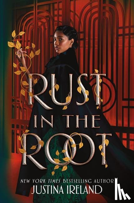 Ireland, Justina - Rust in the Root